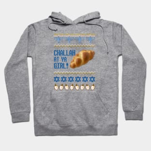 Challah at Ya Girl! Hoodie